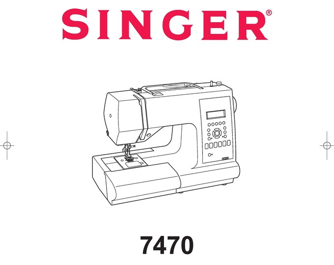 Singer 7470 Sewing Machine Instruction Manual - User Manual - Complete User Guide - English - French - Spanish