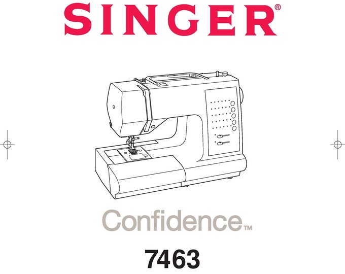Singer 7463 Confidence Sewing Machine Instruction Manual - User Manual - Complete User Guide - English - French - Spanish