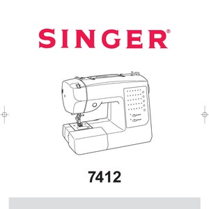 Singer 7412 Sewing Machine Instruction Manual - User Manual - Complete User Guide - English - French - Spanish