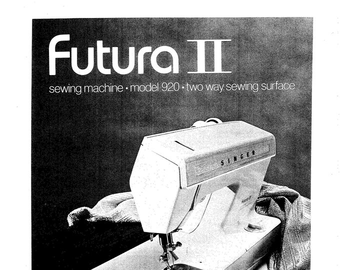 Singer 920 Futura II Sewing Machine Instruction Manual - User Manual - Complete User Guide - English