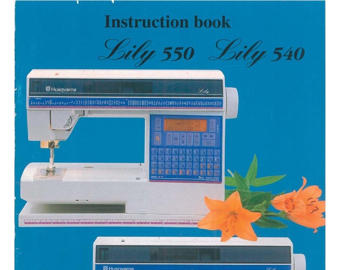Husqvarna Viking Lily 540-550 Sewing Machine Instruction Manual - User Manual - Complete User Guide - English