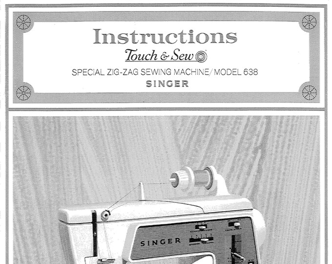 Singer 638 Touch Sew Sewing Machine Instruction Manual - User Manual - Complete User Guide - English