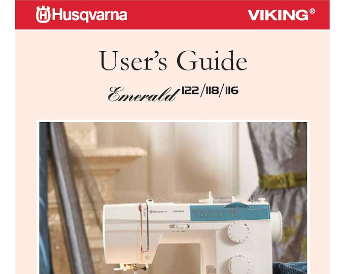 Husqvarna Viking Emerald 116-118-122 Sewing Machine Instruction Manual - User Manual - Complete User Guide - English