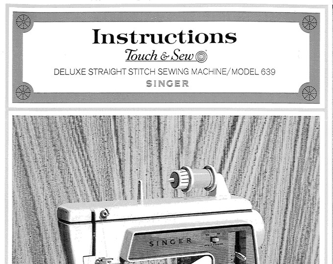 Singer 639 Touch Sew Sewing Machine Instruction Manual - User Manual - Complete User Guide - English