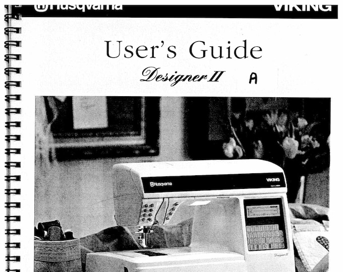 Husqvarna Viking Designer II Sewing Machine Instruction Manual - User Manual - Complete User Guide - English