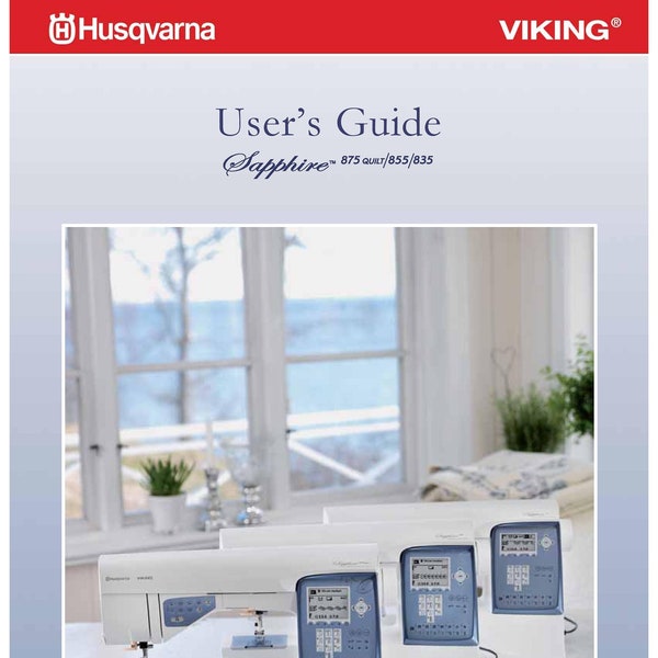 Husqvarna Viking Sapphire 875 Quilt -835-855 Sewing Machine Instruction Manual - User Manual - Complete User Guide - English