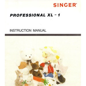 Singer XL-1 Professional Sewing Machine Instruction Manual - User Manual - Complete User Guide - English