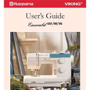 Husqvarna Viking Emerald 116-118-122 Sewing Machine Instruction Manual - User Manual - Complete User Guide - English