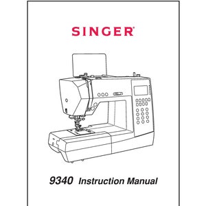 Singer 9340 Sewing Machine Instruction Manual - User Manual - Complete User Guide - English