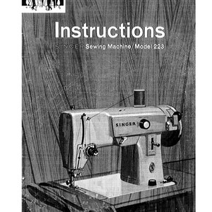 Singer 223 Sewing Machine Instruction Manual - User Manual - Complete User Guide - English