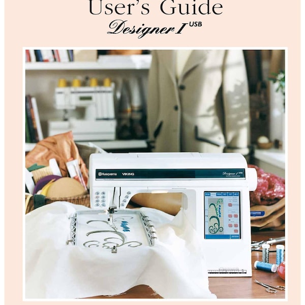 Husqvarna Viking Designer I Usb Sewing Machine Instruction Manual - User Manual - Complete User Guide - English