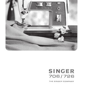 Singer 706 - 726 Nähmaschine Bedienungsanleitung - Vollständige Bedienungsanleitung - Englisch