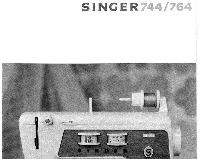 Singer 744 - 764 Sewing Machine Instruction Manual - User Manual - Complete User Guide - English