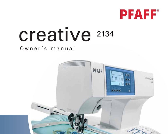Pfaff Creative 2134 Sewing Machine Instruction Manual - User Manual - Complete User Guide - English