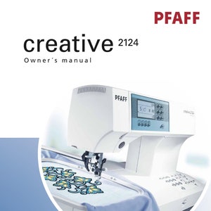 Pfaff Creative 2124 Sewing Machine Instruction Manual - User Manual - Complete User Guide - English