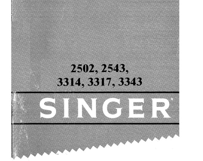 Singer 2502 - 2543 - 2602 - 3317 Sewing Machine Instruction Manual - User Manual - Complete User Guide - English - French - Spanish