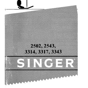Singer 2502 - 2543 - 2602 - 3317 Sewing Machine Instruction Manual - User Manual - Complete User Guide - English - French - Spanish