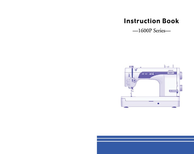 Janome 1600P Series Sewing Machine Instruction Manual - User Manual - Complete User Guide - English