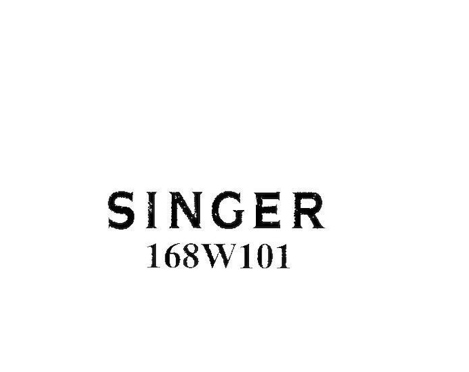Singer 168W101 Sewing Machine Instruction Manual - User Manual - Complete User Guide - English