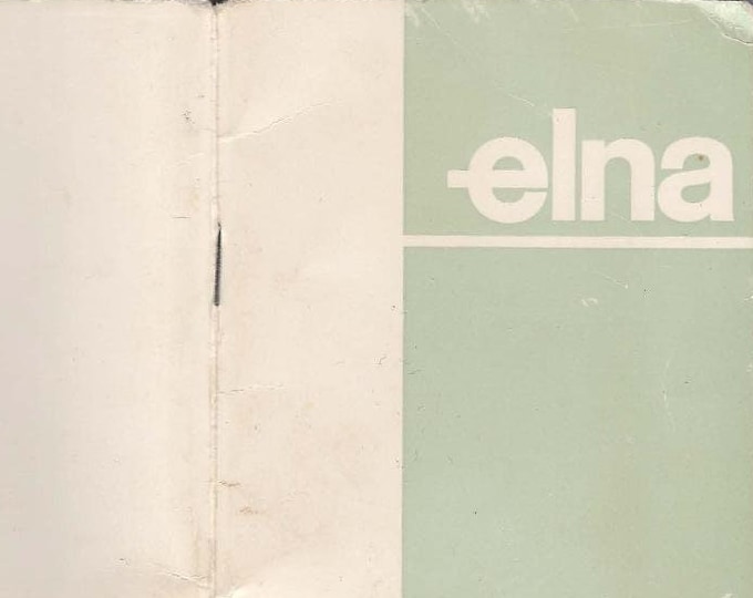 Elna cl.11 - Special cl.31 - Plana cl.13 - Zig zag cl.21 - Plana Special cl.33 - Plana zig zag cl.23 Instruction Manual - User Manual