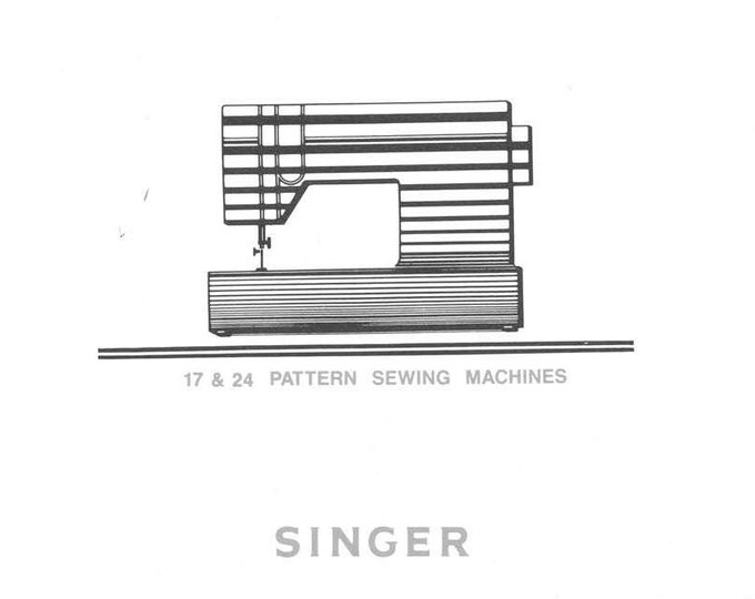 Singer 17-24 Pattern Sewing Machine Instruction Manual - User Manual - Complete User Guide - English