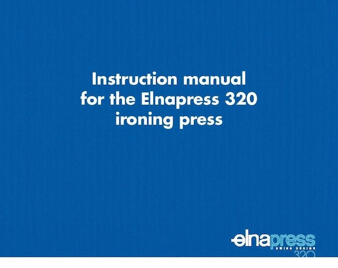 Elna Elnapress 320 Ironing Press Instruction Manual - User Manual - Complete User Guide