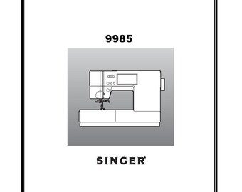 Singer 9985 Sewing Machine Instruction Manual: User Guide (PDF)