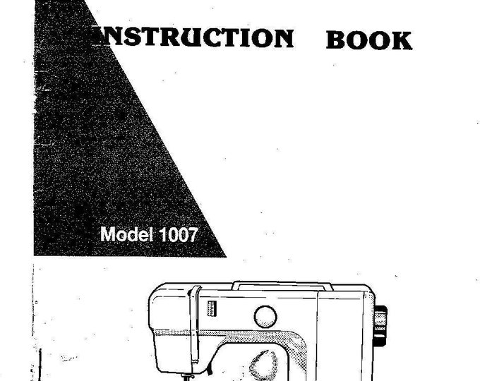 Singer 1007 Sewing Machine Instruction Manual - User Manual - Complete User Guide - English