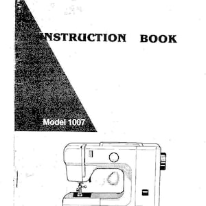 Singer 1007 Sewing Machine Instruction Manual - User Manual - Complete User Guide - English