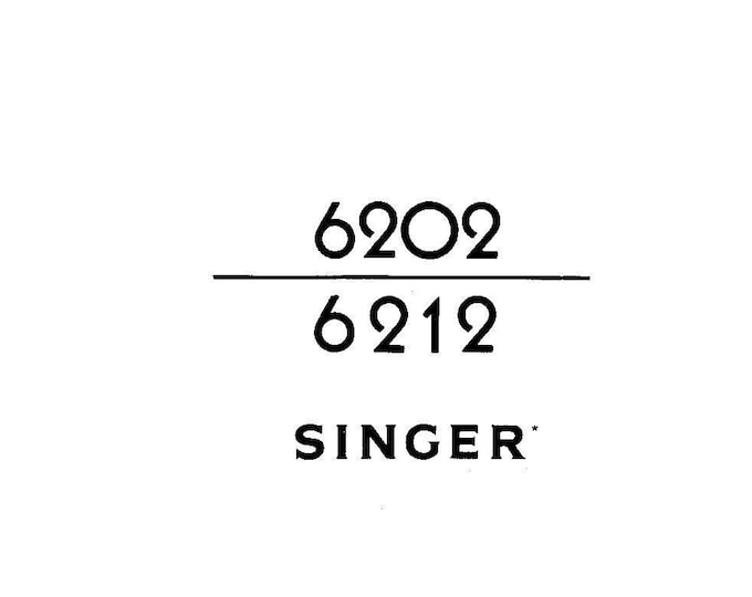 Singer 6202 - 6212 Sewing Machine Instruction Manual - User Manual - Complete User Guide - English