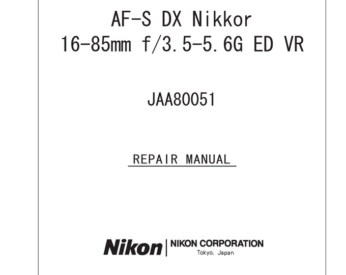 Nikon AF-S DX 16-85mm f3,5-5,6D G Vr - Service Manual - Repair Manual - Workshop Manual -  PDF Download