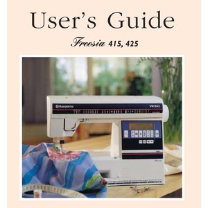 Husqvarna Viking Freesia 415-425 Sewing Machine Instruction Manual - User Manual - Complete User Guide - English