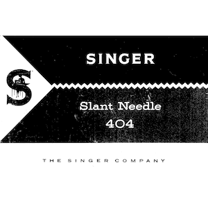 Singer 404 Slant Needle Sewing Machine Instruction Manual - User Manual - Complete User Guide - English