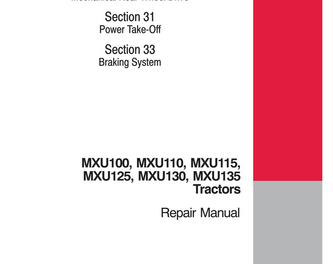 Case MXU100 , MXU110 , MXU115, MXU125 , MXU130, MXU135 - Repair Manual - Service Manual (Pdf Download)