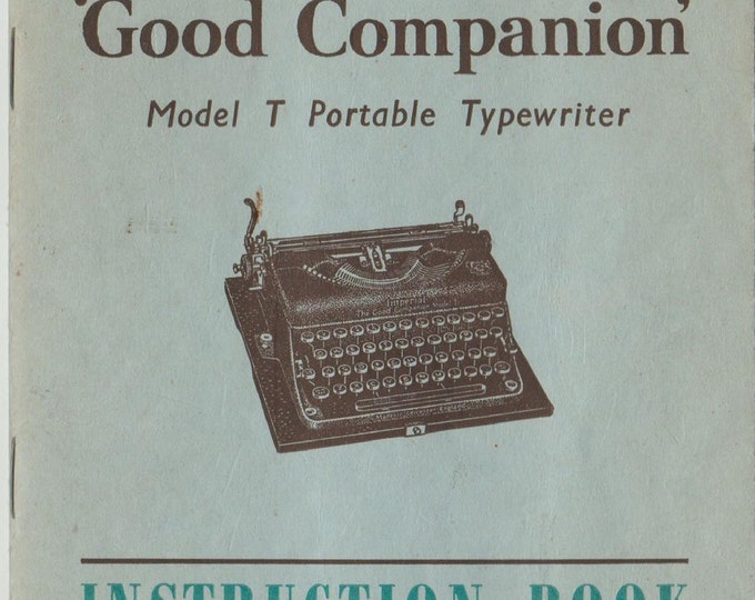 Imperial Good Companion Model-T Typewriter Instruction Manual - User Manual - Complete User Guide