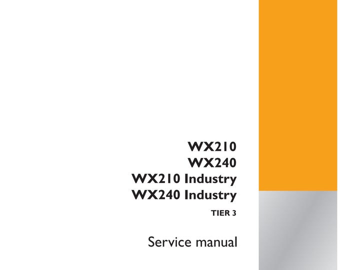 Case WX210 WX240 TIER 3 WX210 WX240 TIER 3 WX210 Industry WX240 Industry -Repair Manual - Service Manual (Pdf Download)