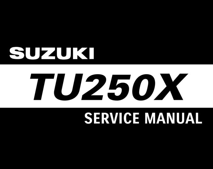 Suzuki TU250X TU250 -Service Manual - Parts Manual - Owner manual - Pdf Download