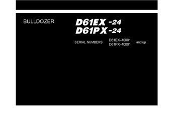 Komatsu D61EX-24 - D61PX-24 Bulldozer Shop Manual - Workshop Manual - Service Manual - English