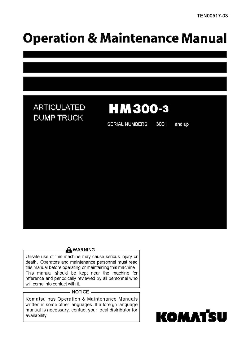May include: Black and white operation and maintenance manual for an articulated dump truck model HM 300-3. The manual is for serial numbers 3001 and up. The cover includes a warning about the safe use of the machine and a notice about the availability of manuals in other languages.