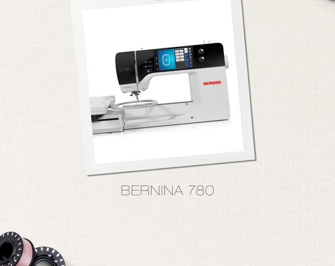 Bernina 780 Sewing Machine Instruction Manual - User Manual - Complete User Guide - English
