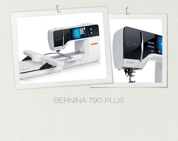 Bernina 790 PLUS Sewing Machine Instruction Manual - User Manual - Complete User Guide - English