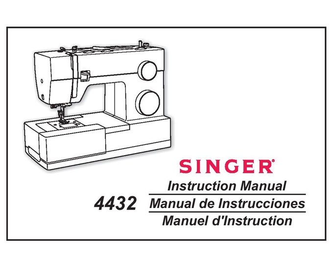 Singer 4432 Sewing Machine Instruction Manual - User Manual - Complete User Guide - English - French - Spanish