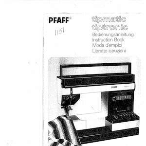 Pfaff tipmatic 1151 Sewing Machine Instruction Manual - User Manual - Complete User Guide - English