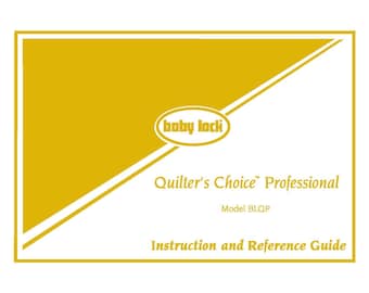 Baby Lock Quilters Choice Professional BLQP Sewing Machine Instruction Manual - User Manual - Complete User Guide - English