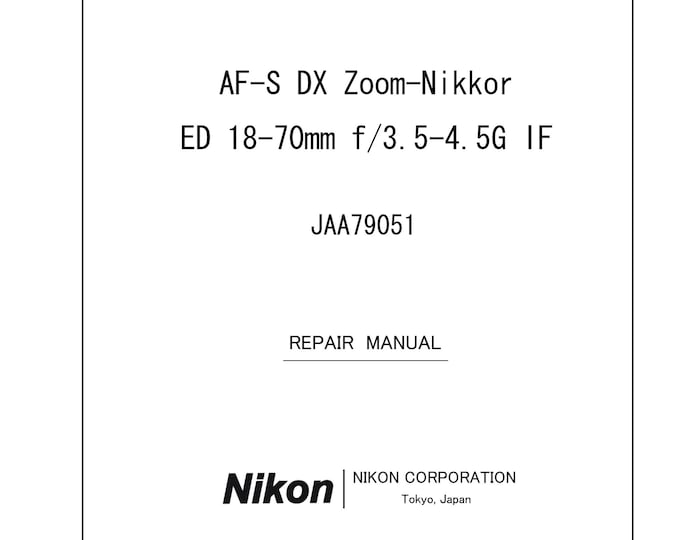 Nikon AF-S DX 18-70mm f3,5-4,5D G - Service Manual - Repair Manual - Workshop Manual -  PDF Download
