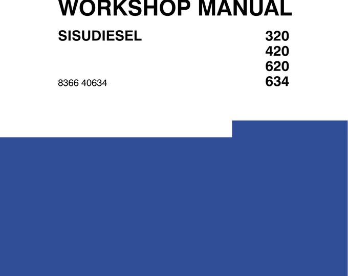 SISUDIESEL - 320 420 620 - 8366 40634 634 - Workshop Manual - Service Manual - Parts Manual - Owners Manual
