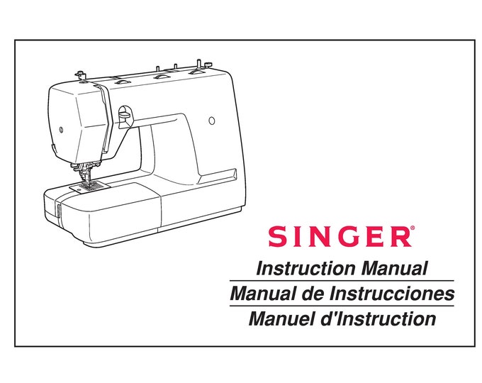 Singer 1732 Sewing Machine Instruction Manual - User Manual - Complete User Guide - English - French - Spanish