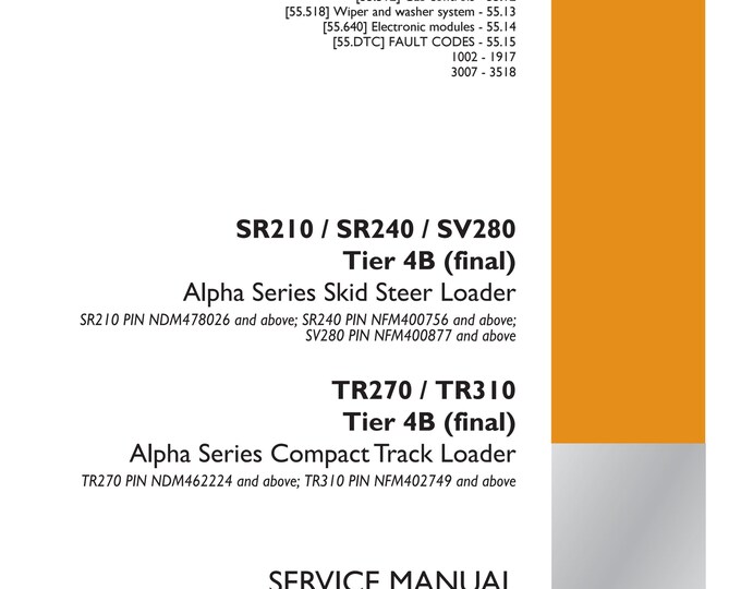 Case SR210 / SR240 / SV280 Tier 4B TR270 / TR310 Tier 4B Alpha Series Compact Track Loader - Repair Manual - Service Manual (Pdf Download)