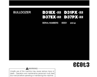 Komatsu D31EX-22 - D31PX-22 - D37EX-22 - D37PX-22 Bulldozer Bedienungsanleitung - Betriebs und Wartungsanleitung - Englisch