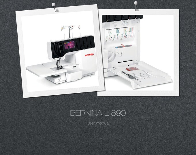 Bernina L 890 Sewing Machine Instruction Manual - User Manual - Complete User Guide - English